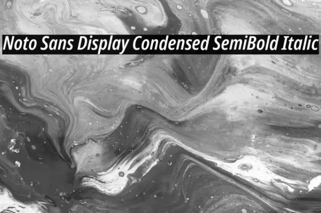 Noto Sans Display Condensed SemiBold Italic Example 3