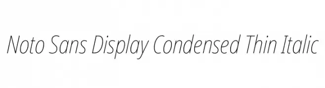 Noto Sans Display Condensed Thin Italic  नि: शुल्क फ़ॉन्ट्स डाउनलोड