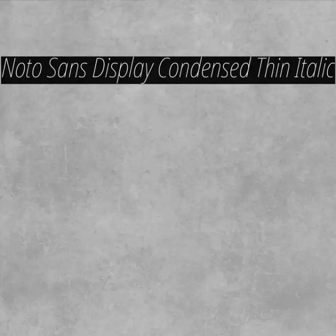 Noto Sans Display Condensed Thin Italic Example 1