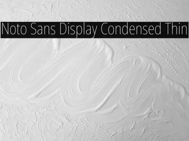 Noto Sans Display Condensed Thin Example 2