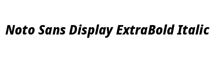 Noto Sans Display ExtraBold Italic  Скачать бесплатные шрифты
