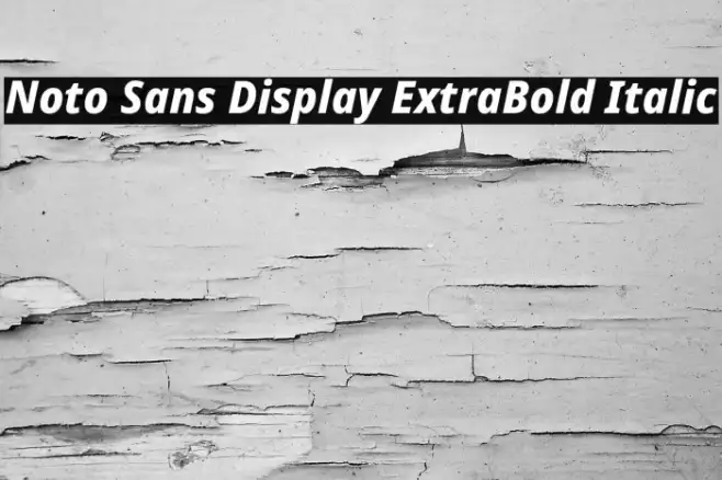 Noto Sans Display ExtraBold Italic Example 2