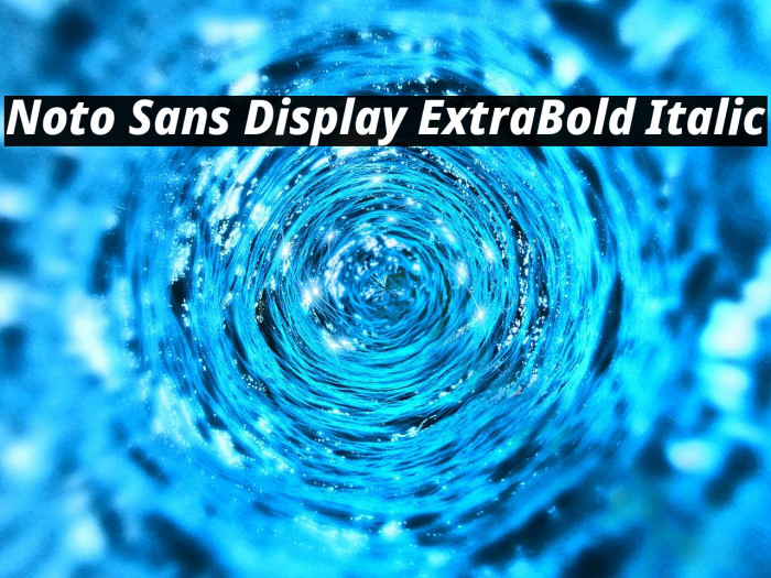 Noto Sans Display ExtraBold Italic Font examples