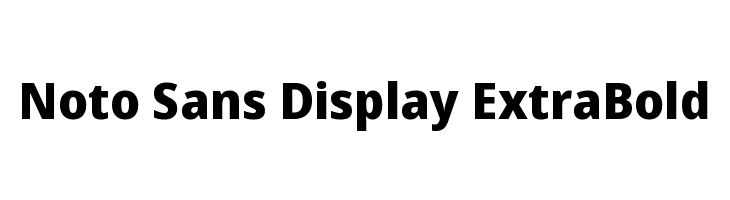 Noto Sans Display ExtraBold  Frei Schriftart Herunterladen