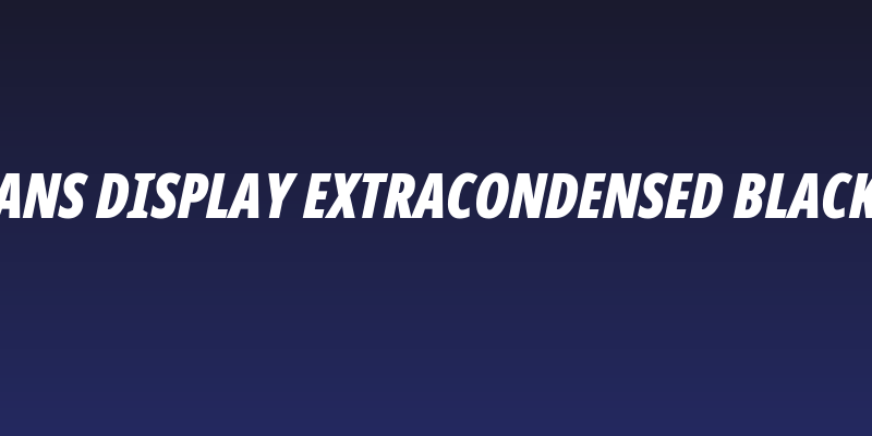 Noto Sans Display ExtraCondensed Black Italic Social Header