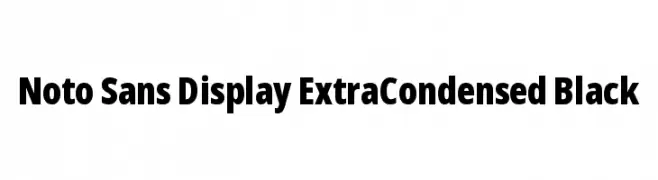 Noto Sans Display ExtraCondensed Black  لخطوط تنزيل
