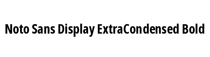 Noto Sans Display ExtraCondensed Bold  Descarca Fonturi Gratis