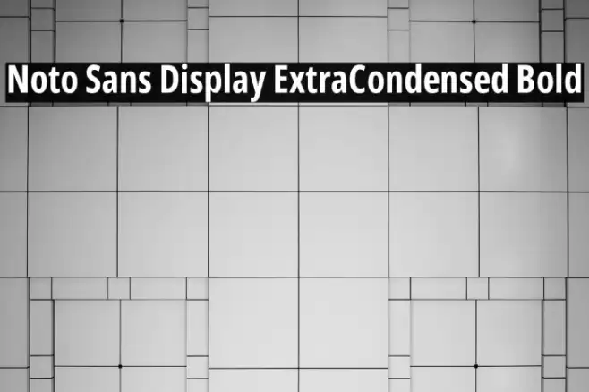 Noto Sans Display ExtraCondensed Bold Example 2