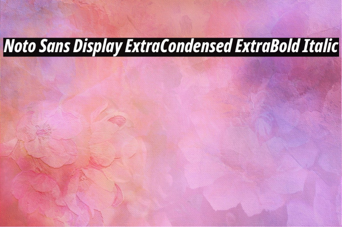 Noto Sans Display ExtraCondensed ExtraBold Italic Example 3