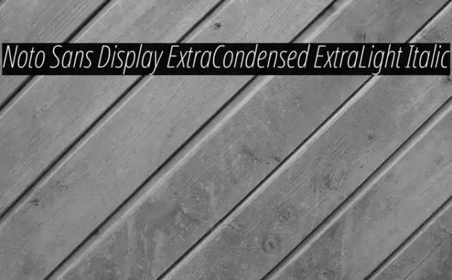 Noto Sans Display ExtraCondensed ExtraLight Italic Font examples