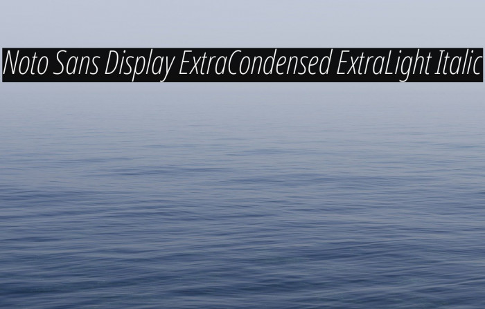 Noto Sans Display ExtraCondensed ExtraLight Italic Font examples