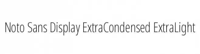 Noto Sans Display ExtraCondensed ExtraLight  フリーフォントのダウンロード