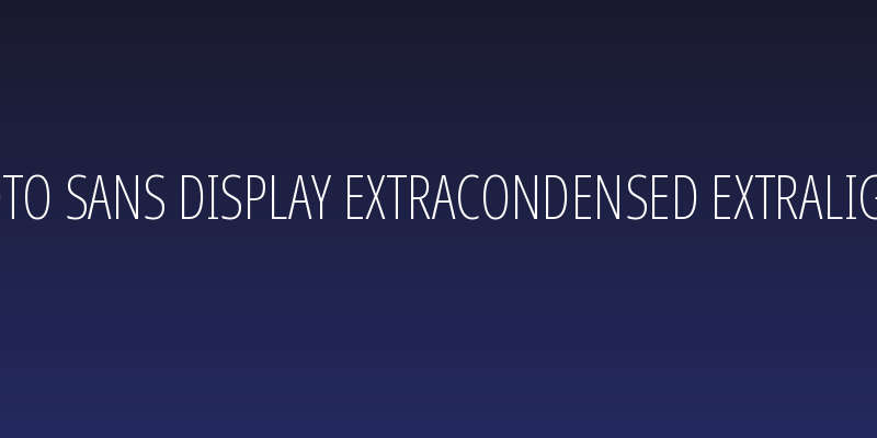 Noto Sans Display ExtraCondensed ExtraLight Social Header
