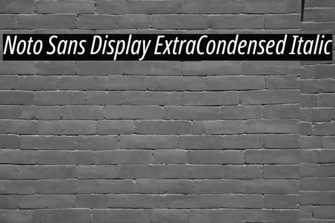 Noto Sans Display ExtraCondensed Italic Example 3