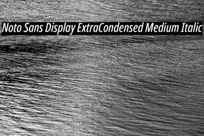 Noto Sans Display ExtraCondensed Medium Italic Example 1
