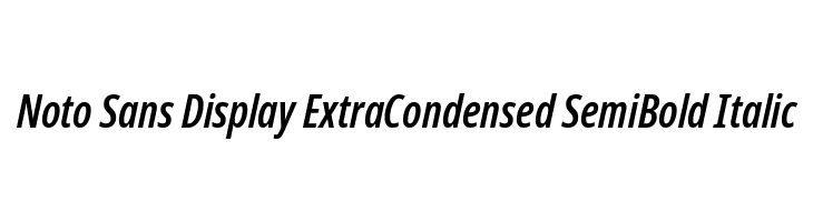 Noto Sans Display ExtraCondensed SemiBold Italic  नि: शुल्क फ़ॉन्ट्स डाउनलोड