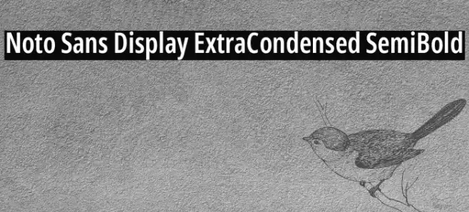 Noto Sans Display ExtraCondensed SemiBold Example 3