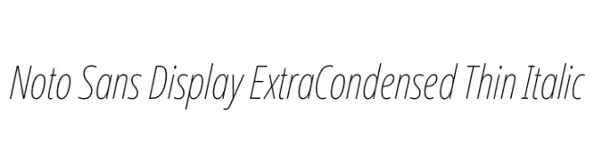 Noto Sans Display ExtraCondensed Thin Italic  font caratteri gratis