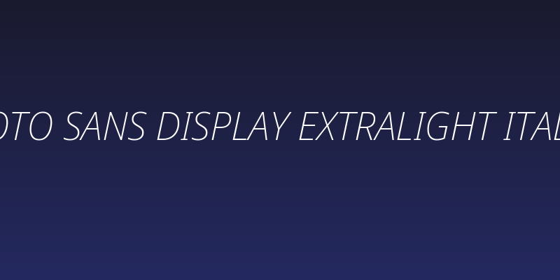 Noto Sans Display ExtraLight Italic Social Header
