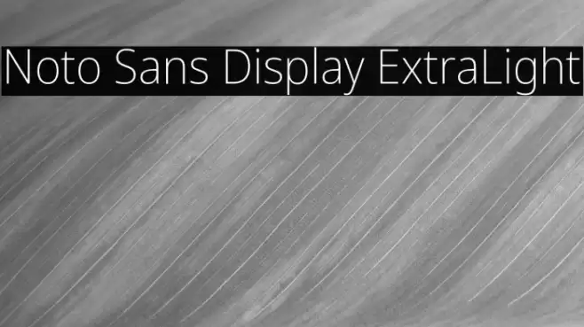 Noto Sans Display ExtraLight Font examples