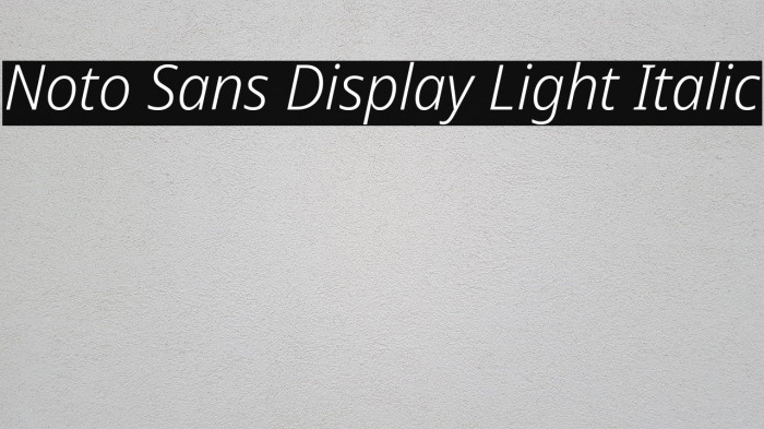 Noto Sans Display Light Italic Font examples