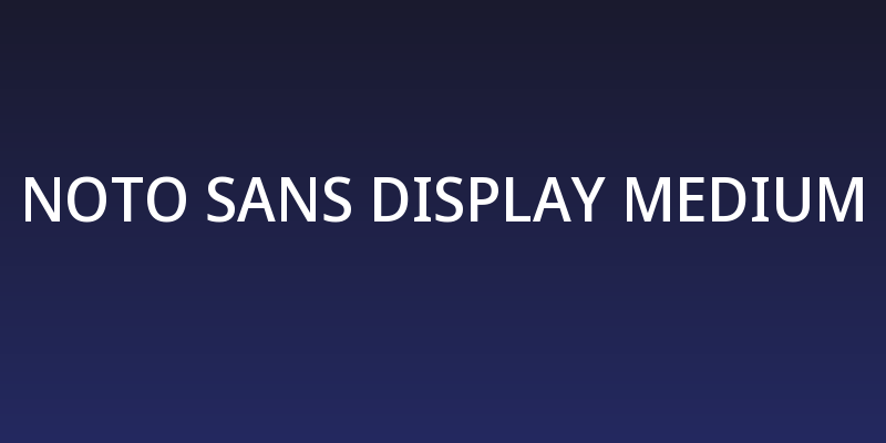 Noto Sans Display Medium Social Header