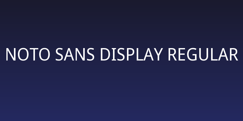 Noto Sans Display Regular Social Header