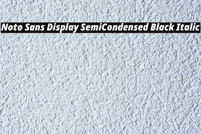 Noto Sans Display SemiCondensed Black Italic Font examples