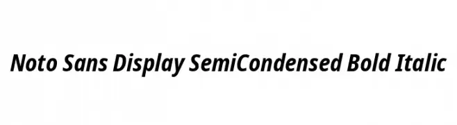 Noto Sans Display SemiCondensed Bold Italic  لخطوط تنزيل