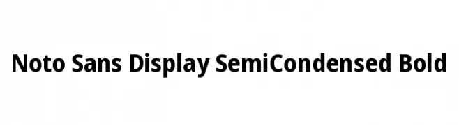 Noto Sans Display SemiCondensed Bold  لخطوط تنزيل