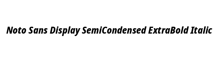 Noto Sans Display SemiCondensed ExtraBold Italic  font caratteri gratis