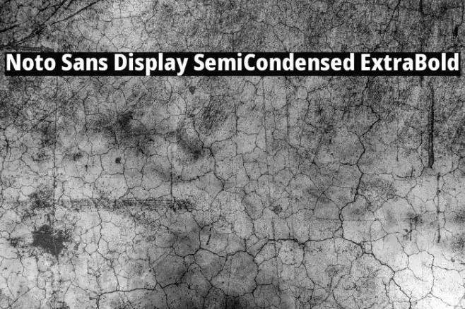 Noto Sans Display SemiCondensed ExtraBold Example 1