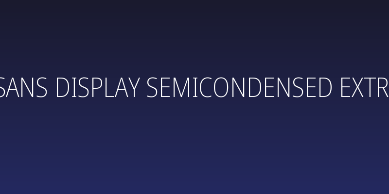 Noto Sans Display SemiCondensed ExtraLight Social Header