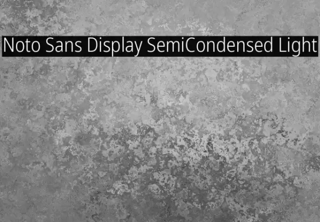 Noto Sans Display SemiCondensed Light Font examples