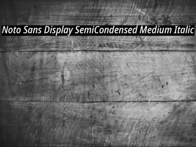 Noto Sans Display SemiCondensed Medium Italic Font examples