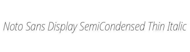 Noto Sans Display SemiCondensed Thin Italic  नि: शुल्क फ़ॉन्ट्स डाउनलोड