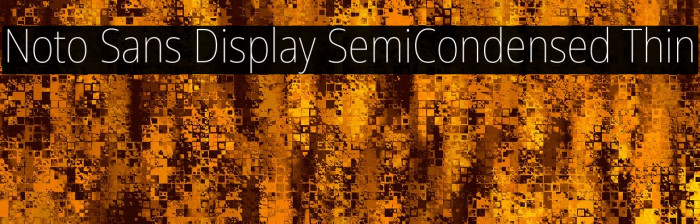Noto Sans Display SemiCondensed Thin Example 3