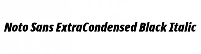 Noto Sans ExtraCondensed Black Italic  لخطوط تنزيل