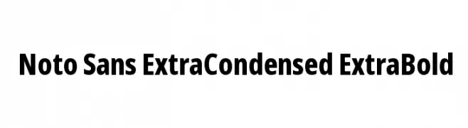 Noto Sans ExtraCondensed ExtraBold  免费字体下载