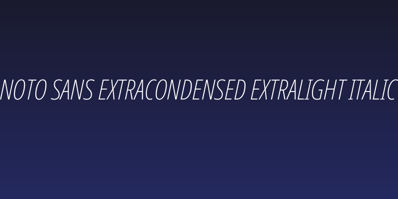 Noto Sans ExtraCondensed ExtraLight Italic Social Header