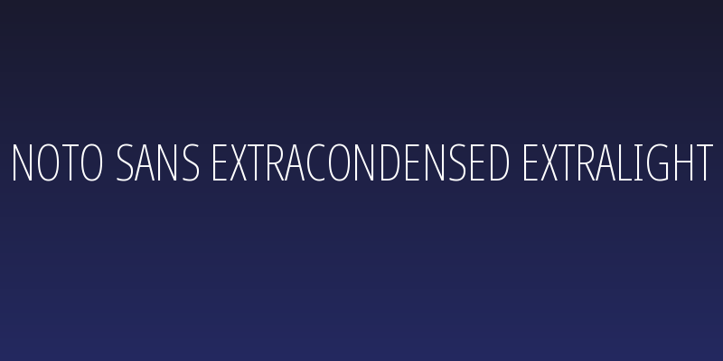 Noto Sans ExtraCondensed ExtraLight Social Header