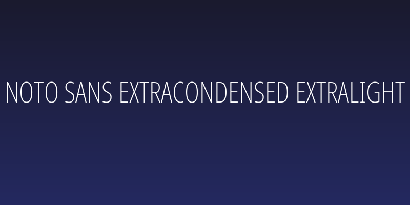 Noto Sans ExtraCondensed ExtraLight Social Header