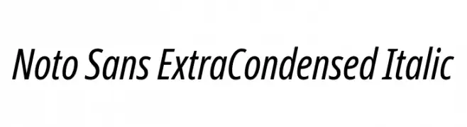 Noto Sans ExtraCondensed Italic  フリーフォントのダウンロード