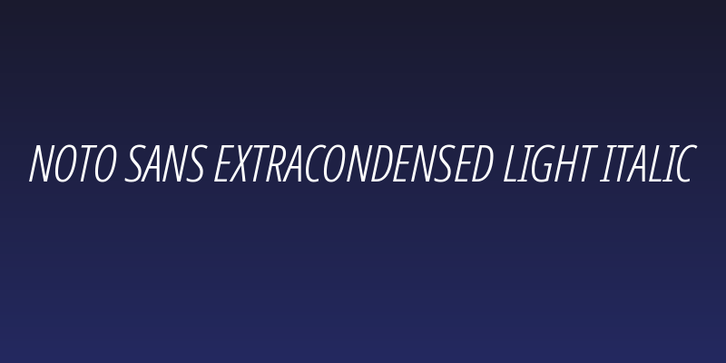 Noto Sans ExtraCondensed Light Italic Social Header