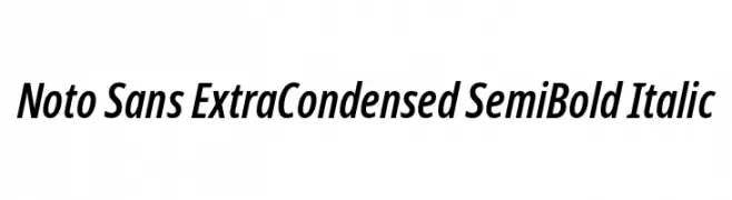 Noto Sans ExtraCondensed SemiBold Italic  नि: शुल्क फ़ॉन्ट्स डाउनलोड