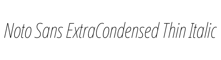 Noto Sans ExtraCondensed Thin Italic Font