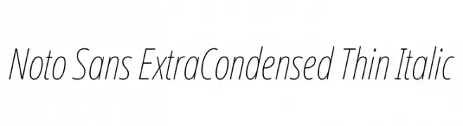Noto Sans ExtraCondensed Thin Italic  免费字体下载
