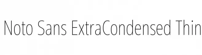 Noto Sans ExtraCondensed Thin  免费字体下载