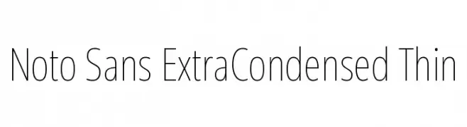 Noto Sans ExtraCondensed Thin  Descarca Fonturi Gratis