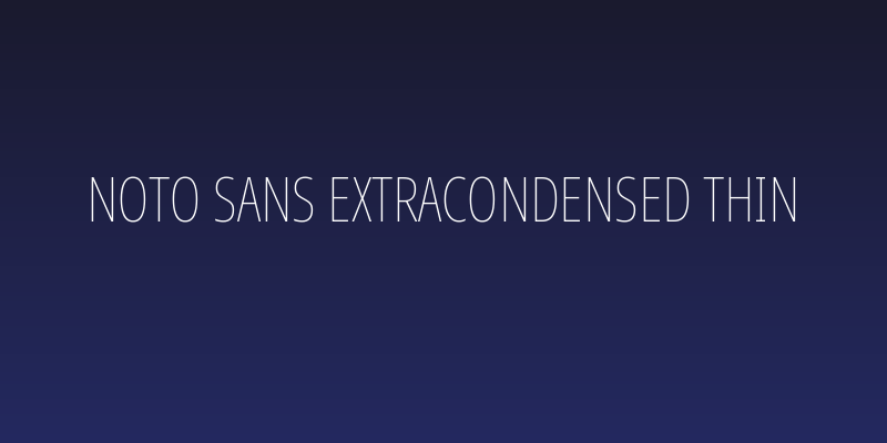 Noto Sans ExtraCondensed Thin Social Header